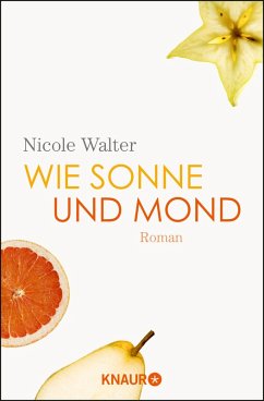 Wie Sonne und Mond (eBook, ePUB) - Walter, Nicole