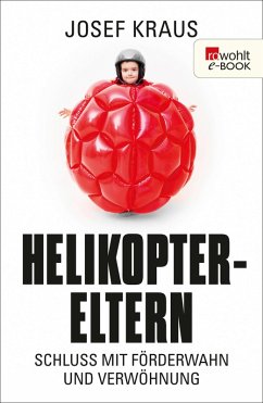 Helikopter-Eltern (eBook, ePUB) - Kraus, Josef