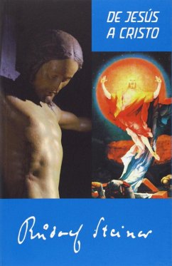 De Jesús a Cristo - Steiner, Rudolf