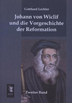 Johann von Wiclif und die Vorgeschichte der Reformation - Lechler, Gotthard