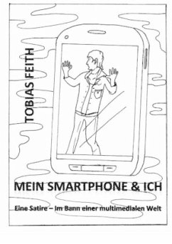 Mein Smartphone & Ich - Feith, Tobias