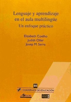 Lenguaje y aprendizaje en el aula multilingüe : un enfoque práctico - Coelho, Elizabeth; Oller Badenas, Judith; Serra, Josep