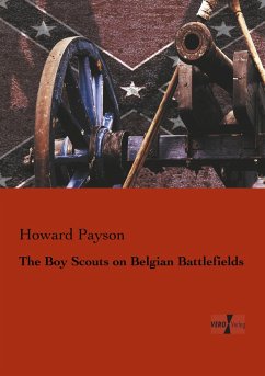 The Boy Scouts on Belgian Battlefields - Payson, Howard