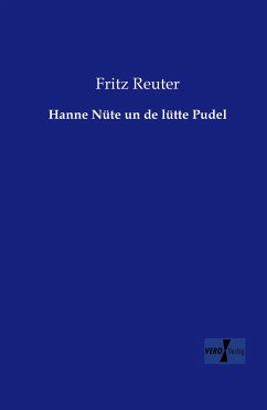 Hanne Nüte un de lütte Pudel - Reuter, Fritz