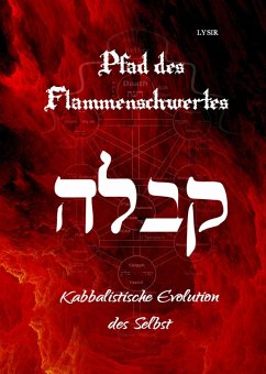 Pfad des Flammenschwertes - KABBALAH (eBook, ePUB) - Lysir, Frater
