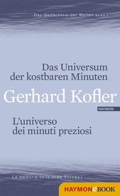 Das Universum der kostbaren Minuten/L'universo dei minuti preziosi (eBook, ePUB) - Kofler, Gerhard