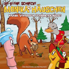 Warum verbuddeln Eichhörnchen Nüsse? / Die kleine Schnecke, Monika Häuschen, Audio-CDs 34 - Naumann, Kati;Naumann, Kati