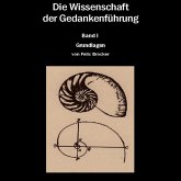 Die Wissenschaft der Gedankenführung Band 1 - Grundlagen (eBook, ePUB)