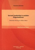 Servant Leadership in sozialen Organisationen: Dienende Führung im dritten Sektor