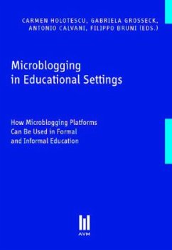 Microblogging in Educational Settings - Holotescu, Carmen;Grosseck,, Gabriela;Calvani, Antonio