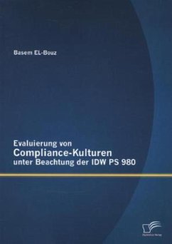 Evaluierung von Compliance-Kulturen unter Beachtung der IDW PS 980 - Bouz, Basem El-