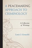 A Peacemaking Approach to Criminology