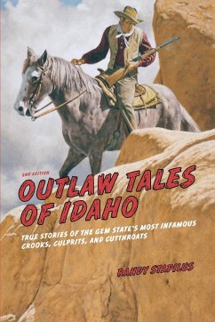 Outlaw Tales of Idaho - Stapilus, Randy