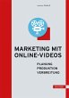 Marketing mit Online-Videos (eBook, PDF) - Bild 1