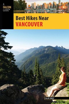 Best Hikes Near Vancouver, 1st Edition - Ernst, Chloe