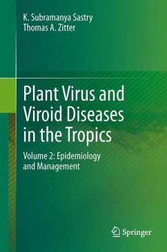 Plant Virus and Viroid Diseases in the Tropics - Sastry, K. Subramanya;Zitter, Thomas A.