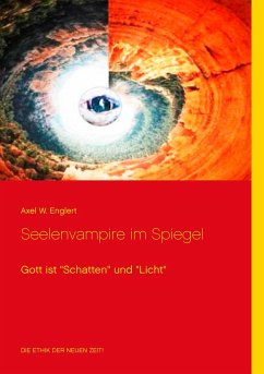 Seelenvampire im Spiegel - Englert, Axel W.