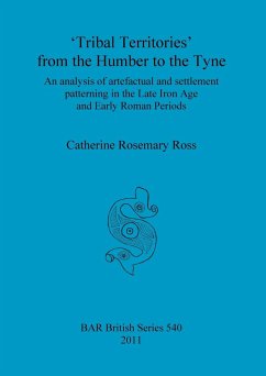 'Tribal Territories' from the Humber to the Tyne - Ross, Catherine Rosemary