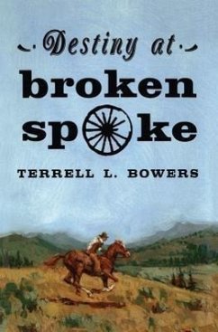 Destiny at Broken Spoke - Bowers, Terrell L