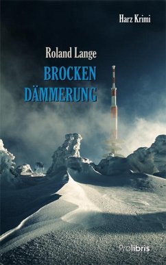 Brockendämmerung / Kommissar Ingo Behrends Bd.4 - Lange, Roland