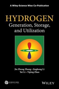 Hydrogen Generation, Storage and Utilization - Zhang, Jin Zhong; Li, Jinghong; Li, Yat; Zhao, Yiping