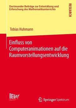 Einfluss von Computeranimationen auf die Raumvorstellungsentwicklung - Huhmann, Tobias