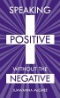 Speaking Positive Without the Negative - Bild 1