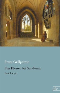 Das Kloster bei Sendomir - Grillparzer, Franz