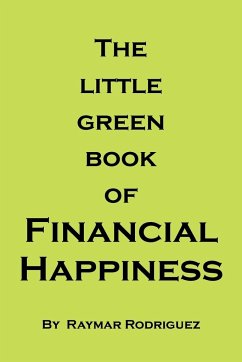 The Little Green Book of Financial Happiness - Rodriguez, Raymar