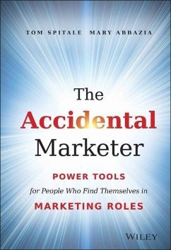 The Accidental Marketer - Spitale, Tom; Abbazia, Mary