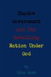 Shadow Government and Our Rebelling... - Bild 1
