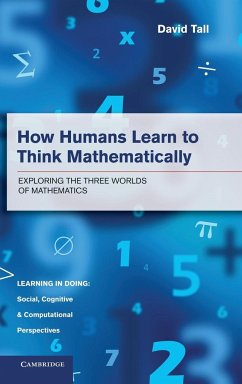 How Humans Learn to Think Mathematically - Tall, David