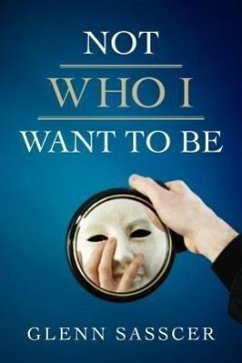 Not Who I Want to Be - Sasscer, Glenn