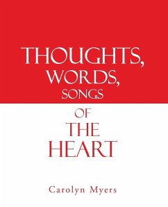 Thoughts, Words, Songs of the Heart - Myers, Carolyn