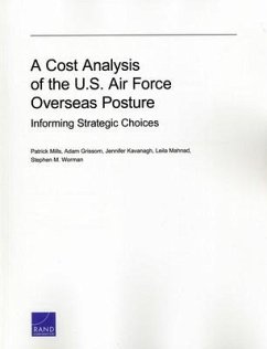 A Cost Analysis of the U.S. Air Force Overseas PosturE - Mills, Patrick; Grissom, Adam; Kavanagh, Jennifer