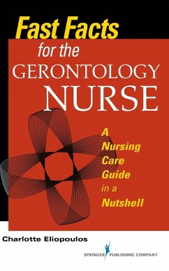 Fast Facts for the Gerontology Nurse - Eliopoulos, Charlotte