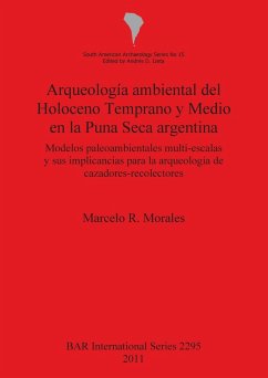 Arqueología ambiental del Holoceno Temprano y Medio en la Puna Seca argentina - Morales, Marcelo R.