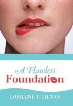 A Flawless Foundation - Gilman, Lorraine T.