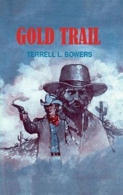 Gold Trail - Bowers, Terrell L