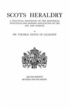Scots Heraldry. a Practical Handbook on the Historical Principles and Modern Application of the Art and Science (Rev and Enl) - Innes Of Learney, Thomas
