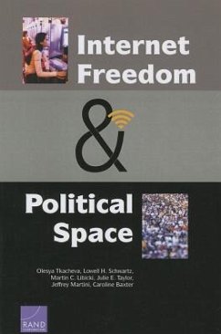 Internet Freedom and Political Space - Tkacheva, Olesya; Schwartz, Lowell H; Libicki, Martin C