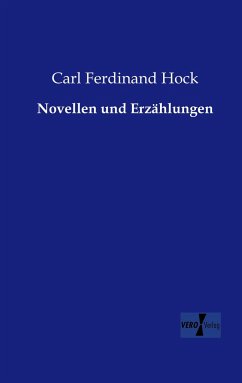 Novellen und Erzählungen - Hock, Carl Ferdinand