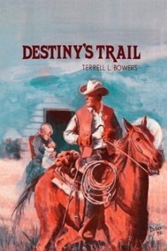 Destiny's Trail - Bowers, Terrell L.