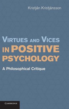 Virtues and Vices in Positive Psychology - Kristjansson, Kristjan