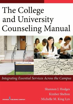 College and University Counseling Manual - Hodges, Shannon J.; Shelton, Kimber; Lyn, Michelle M.