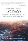 What Did I Learn Today? Lessons on the Journey to Unconditional Self-Love
