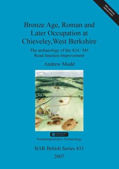 Bronze Age, Roman and Later Occupation at Chieveley, West Berkshire - Mudd, Andrew