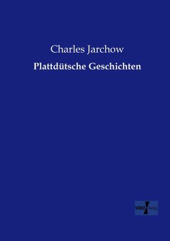 Plattdütsche Geschichten - Jarchow, Charles