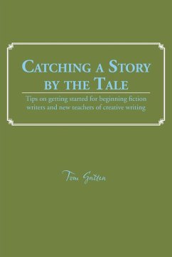 Catching a Story by the Tale - Gatten, John; Gatten, Tom