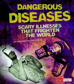 Dangerous Diseases: Scary Illnesses That Frighten the World - Asselin, Kristine Carlson